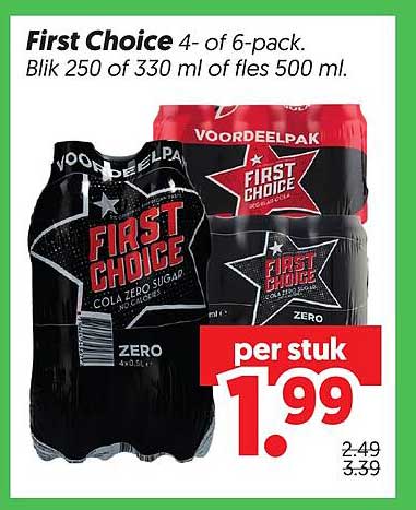 First Choice 4- of 6-pack. Blik 250 of 330 ml of fles 500 ml.