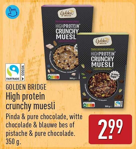 GOLDEN BRIDGE High protein crunchy muesli Pinda & pure chocolade, witte chocolade & blauwe bes of pistache & pure chocolade. 350 g.