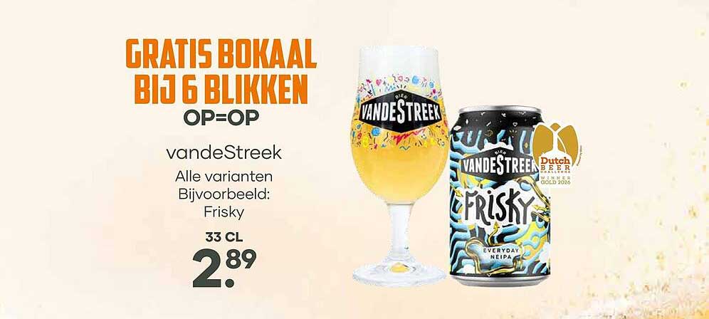 GRATIS BOKAAL BIJ 6 BLIKKEN OP=OP