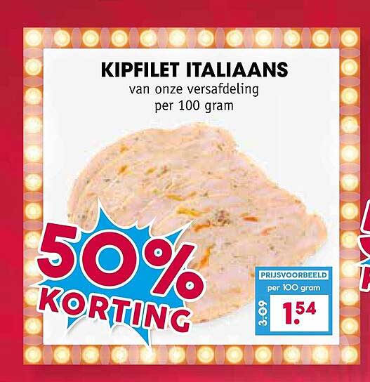 KIPFILET ITALIAANS van onze versafdeling per 100 gram 50% KORTING