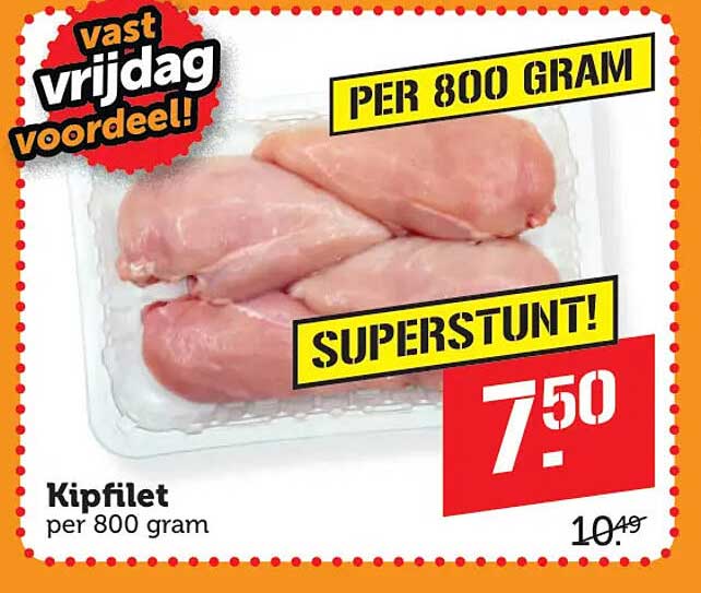 Kipfilet per 800 gram SUPERSTUNT!