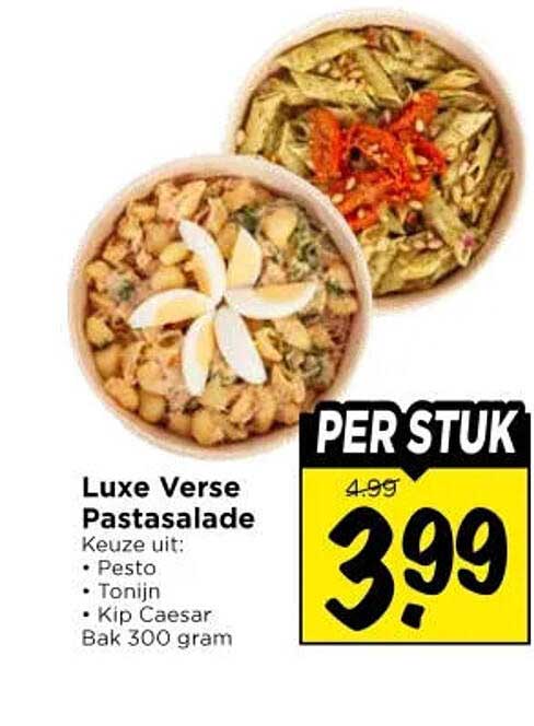 Luxe Verse Pastasalade Keuze uit: • Pesto • Tonijn • Kip Caesar Bak 300 gram PER STUK