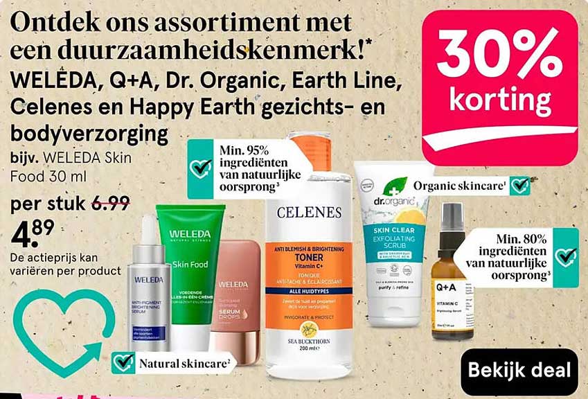Ontdek ons assortiment met een duurzaamheidskenmerk! WELEDA, Q+A, Dr. Organic, Earth Line, Celenes en Happy Earth gezichts- en bodyverzorging