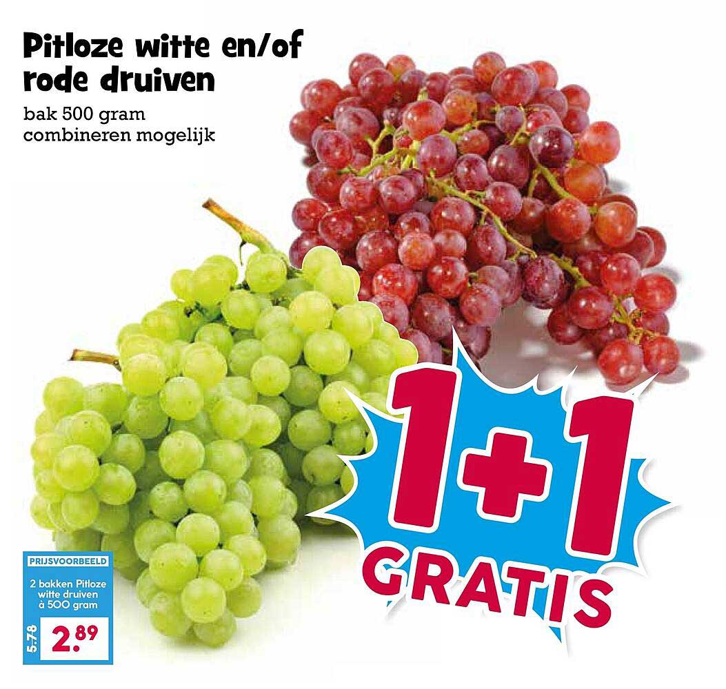 Pitloze witte en/of rode druiven 1+1 gratis