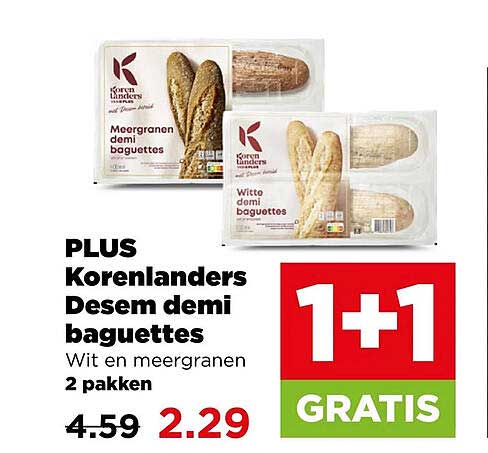PLUS Korenlanders Desem demi baguettes Wit en meergranen 2 pakken 1+1 GRATIS