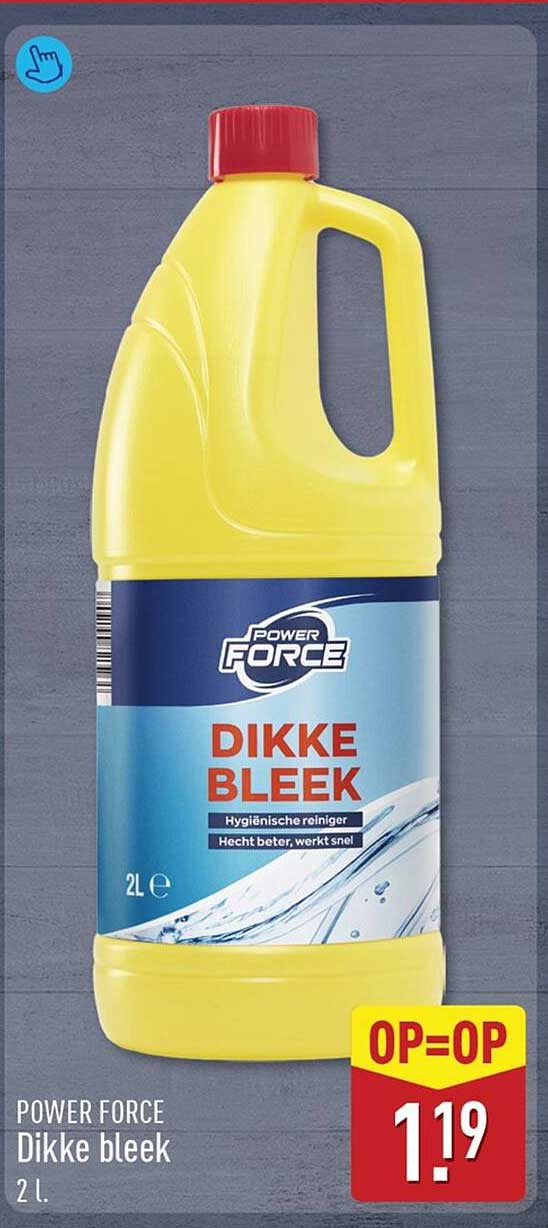 POWER FORCE Dikke bleek 2 l. OP=OP