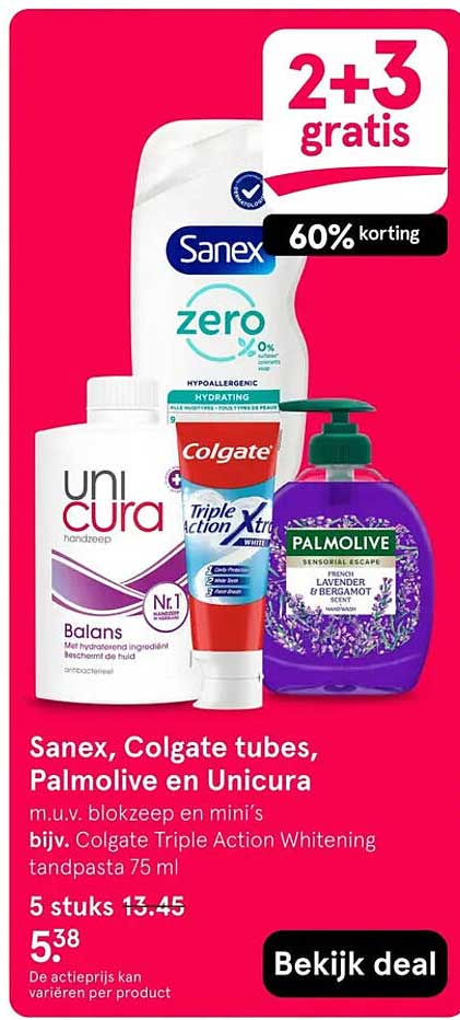 Sanex, Colgate tubes, Palmolive en Unicura 2+3 gratis