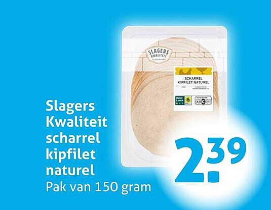 Slagers Kwaliteit scharrel kipfilet naturel Pak van 150 gram
