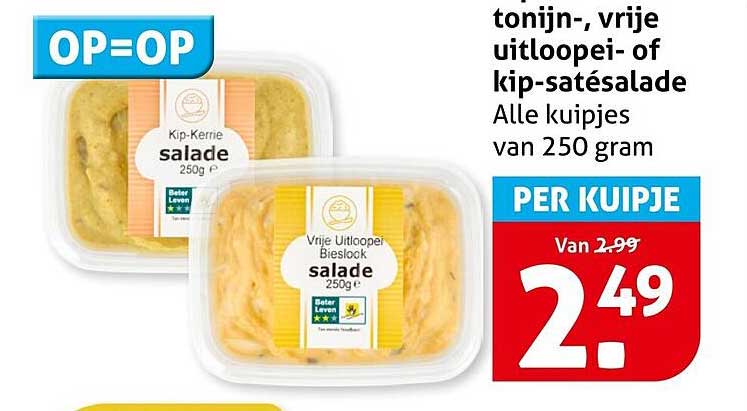tonijn-, vrije uitloopei- of kip-saladesalade Alle kuipjes van 250 gram PER KUIJPJE
