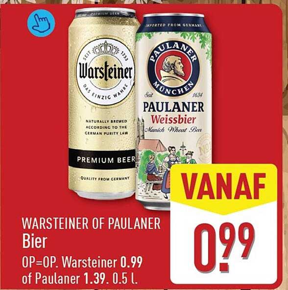 WARSTEINER OF PAULANER Bier OP=OP. Warsteiner 0.99 of Paulaner 1.39. 0.5 L.