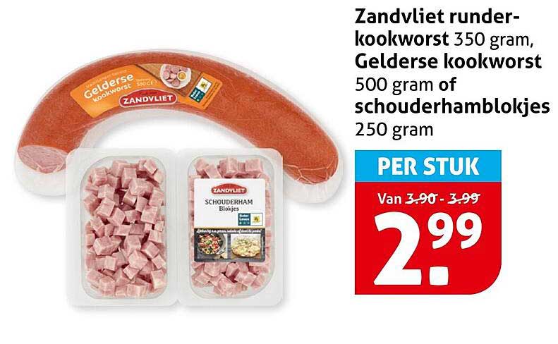Zandvliet runderrookworst 350 gram, Gelderse kookworst 500 gram of schouderhamblokjes 250 gram