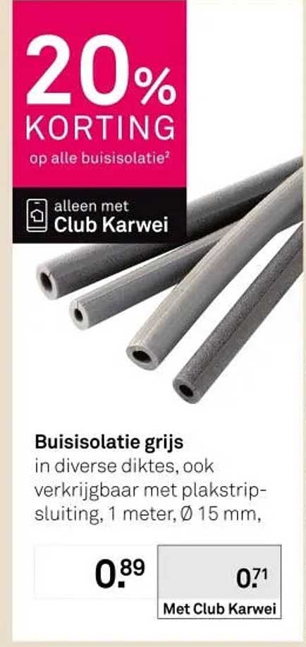 20% KORTING op alle buisisolatie alleen met Club Karwei