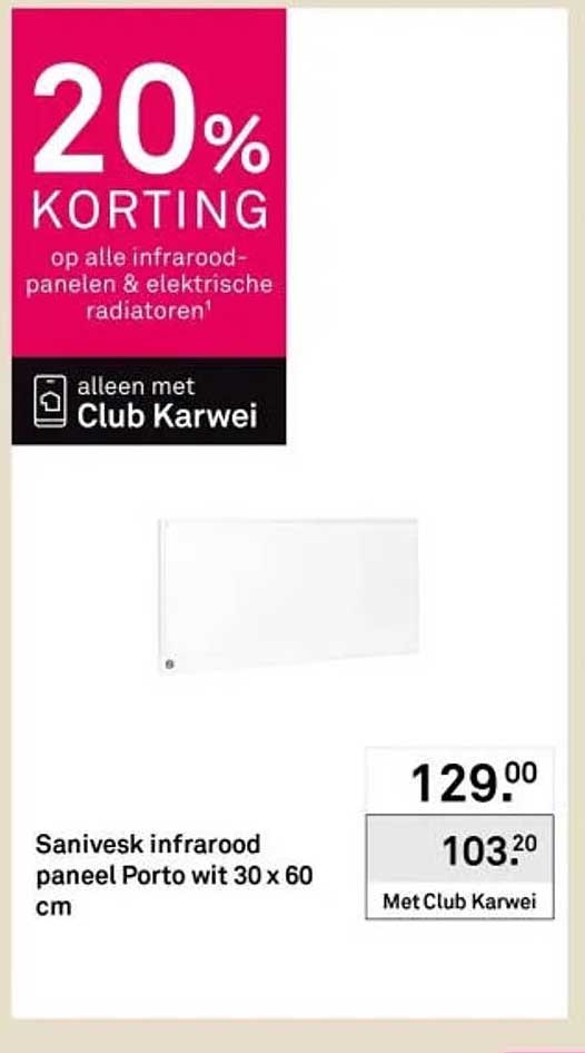 20% korting op alle infraroodpanelen & elektrische radiatoren alleen met Club Karwei