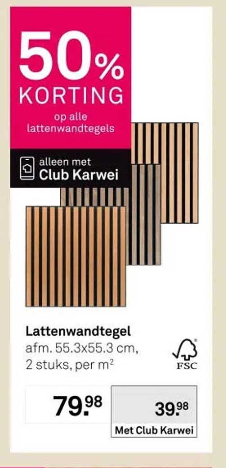 50% KORTING op alle lattenwandtegels alleen met Club Karwei