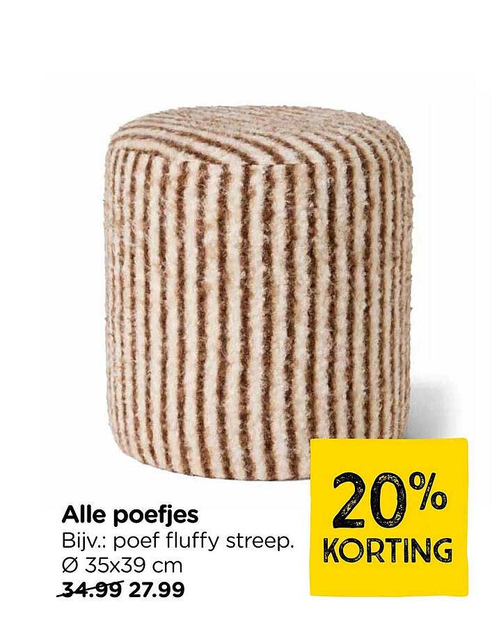Alle poefjes Bijv.: poef fluffy streep. Ø 35x39 cm 20% KORTING