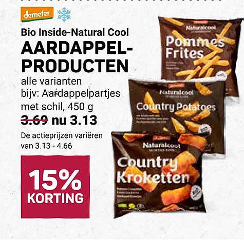 Bio Inside-Natural Cool AARDAPPEL-PRODUCTEN alle varianten bijv: Aardappelpartjes met schil, 450 g 15% KORTING