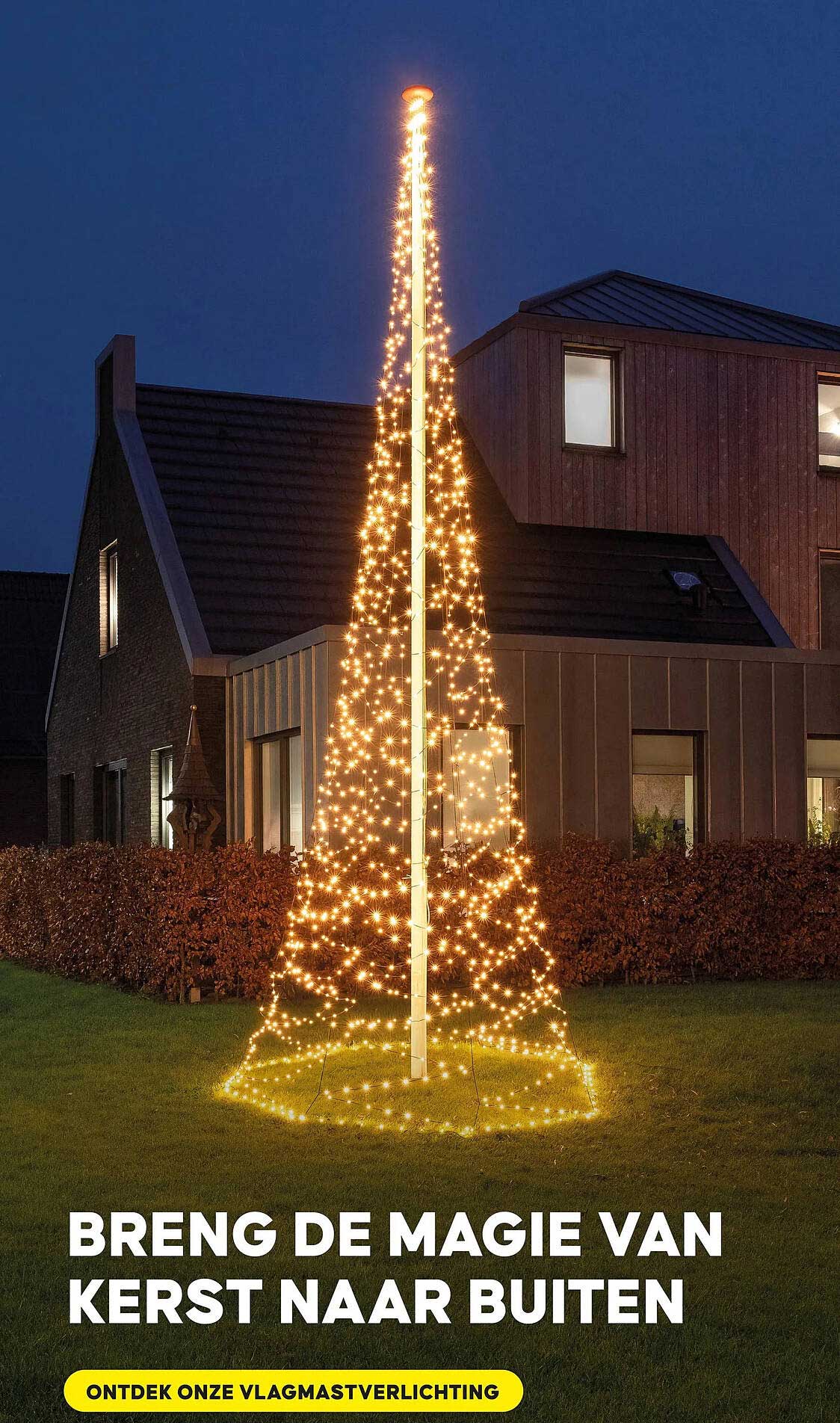 BRENG DE MAGIE VAN KERST NAAR BUITEN ONTDEK ONZE VLAGMASTVERLICHTING