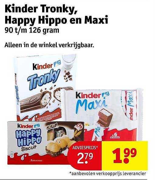 Kinder Tronky, Happy Hippo en Maxi 90 t/m 126 gram