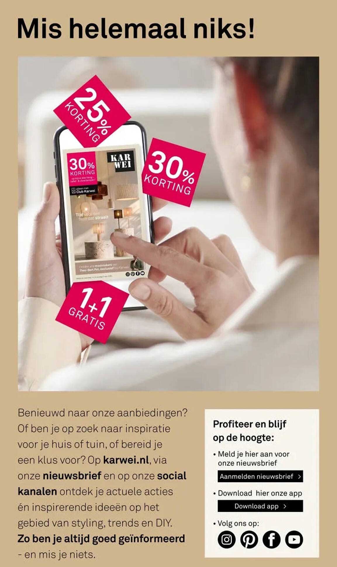 Mis helemaal niks! 25% korting 30% korting 1+1 gratis