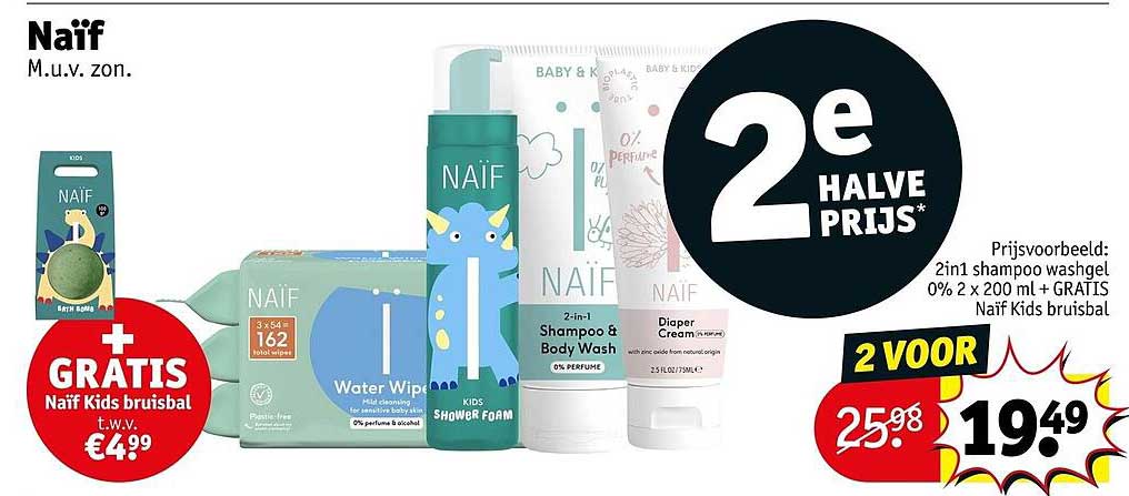 Naïf M.u.v. zon. 2e halve prijs