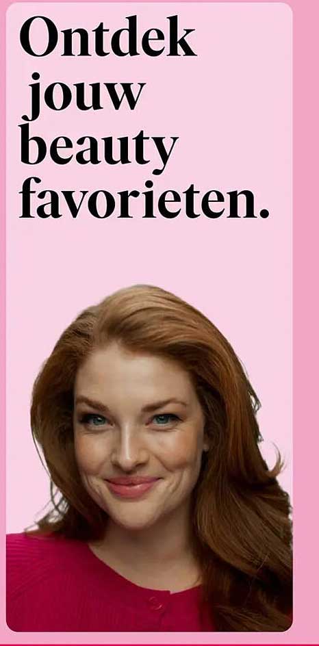 Ontdek jouw beauty favorieten.