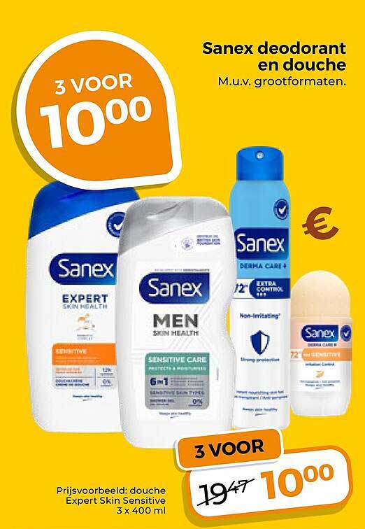 Sanex deodorant en douche M.u.v. grootformaten. 3 VOOR 10 00