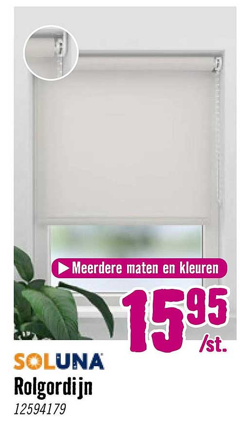 Soluna Rolgordijn Meerdere maten en kleuren