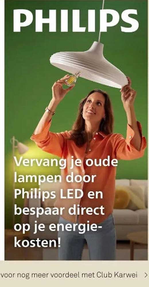 Vervang je oude lampen door Philips LED en bespaar direct op je energie-kosten!