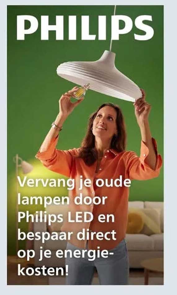Vervang je oude lampen door Philips LED en bespaar direct op je energie-kosten!