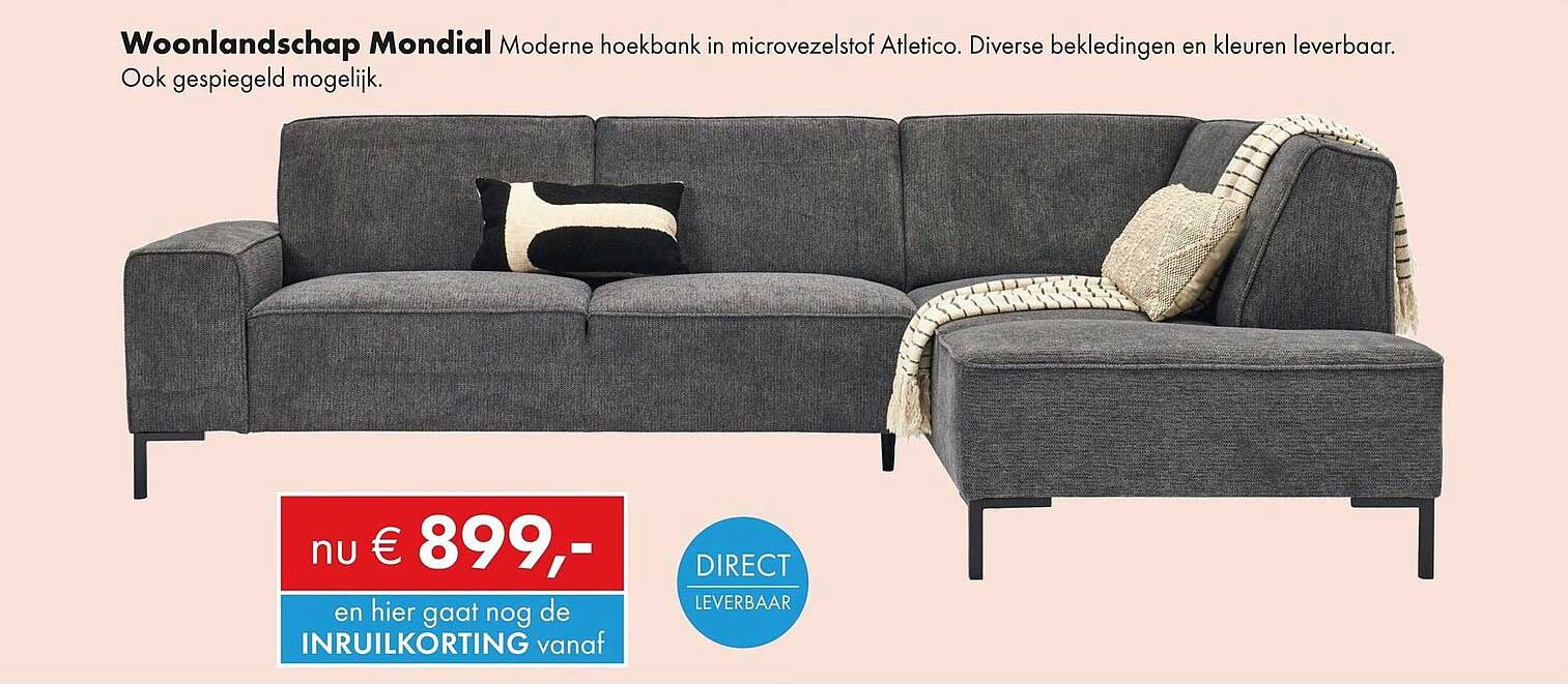 Woonlandschap Mondial Moderne hoekbank in microvezelstof Atletico. Diverse bekledingen en kleuren leverbaar. Ook gespiegeld mogelijk.