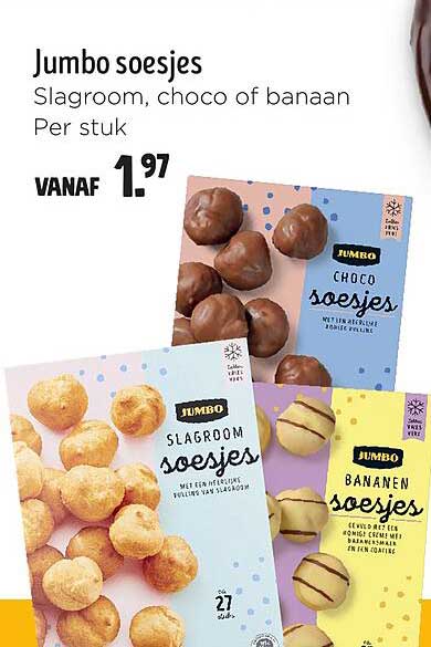 Jumbo soesjes Slagroom, choco of banaan Per stuk