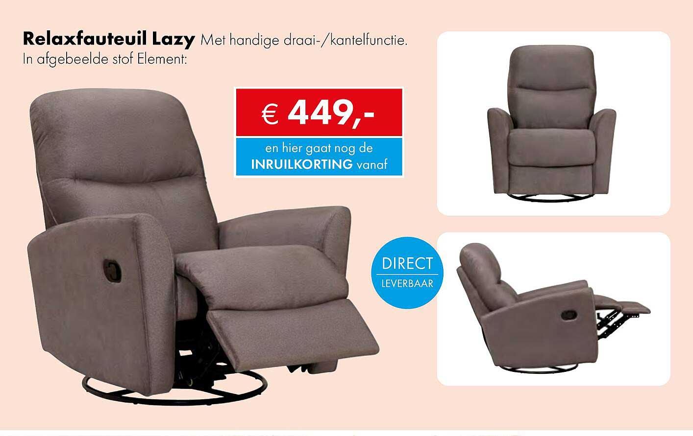 Relaxfauteuil Lazy Met handige draai-/kantelfunctie.