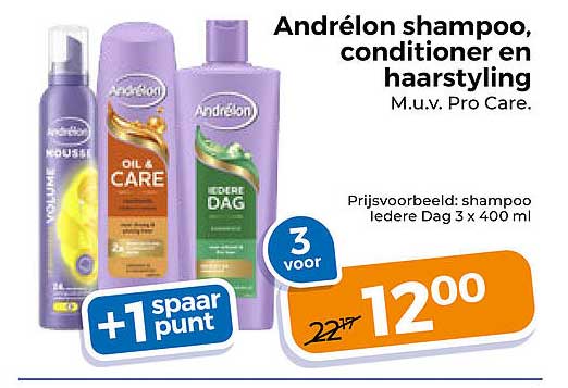 Andrélon shampoo, conditioner en hairstyling +1 spaar punt 3 voor