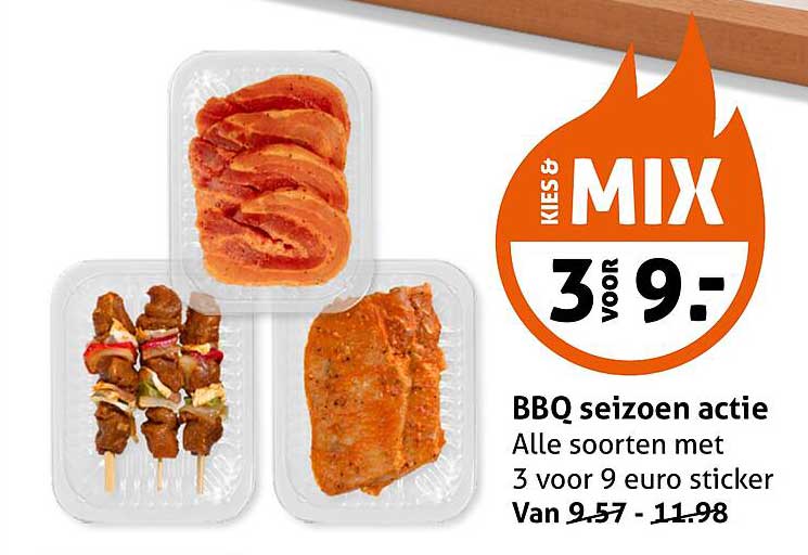 BBQ seizoen actie Alle soorten met 3 voor 9 euro sticker KIES & MIX