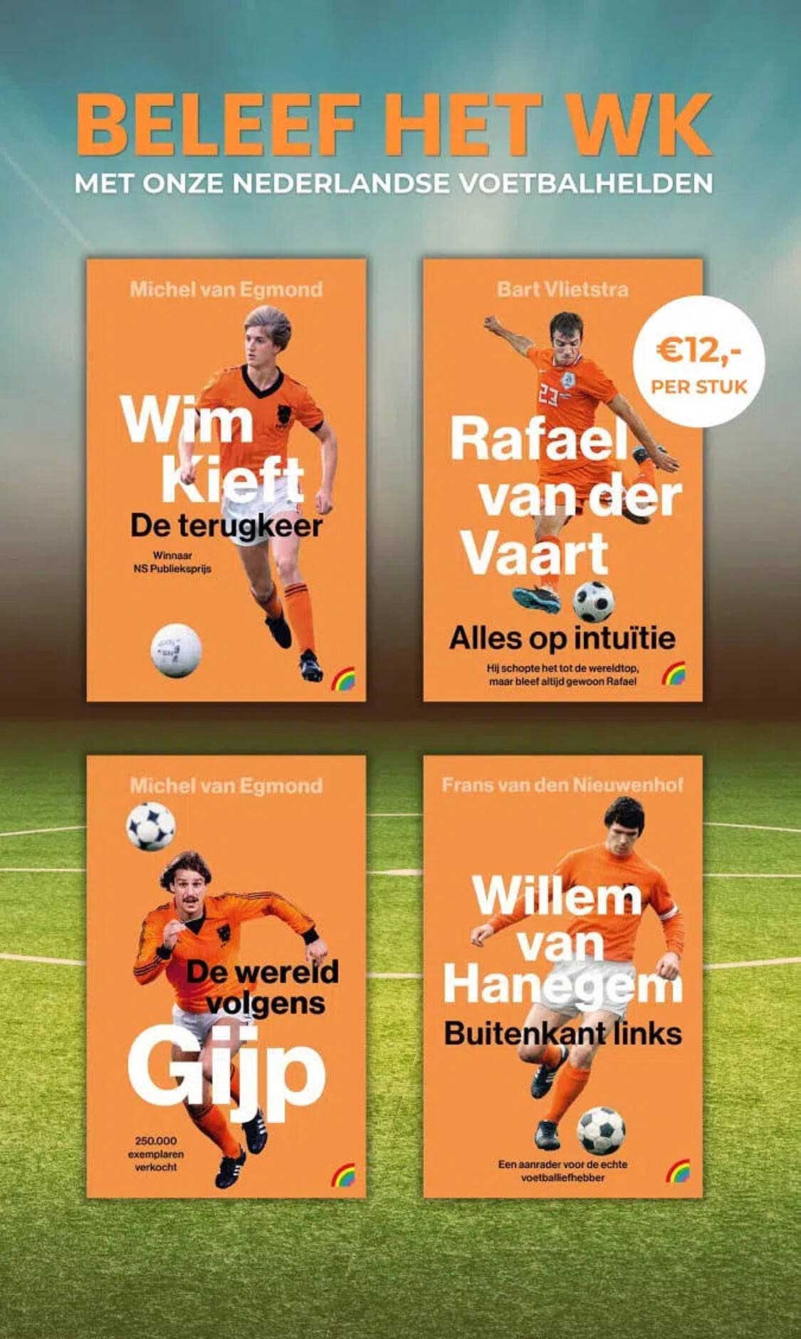 BELEEF HET WK MET ONZE NEDERLANDSE VOETBALHELDEN