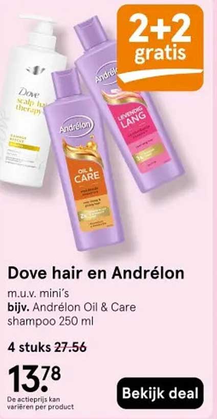 Dove hair en Andrélon m.u.v. mini’s bijv. Andrélon Oil & Care shampoo 250 ml 2+2 gratis