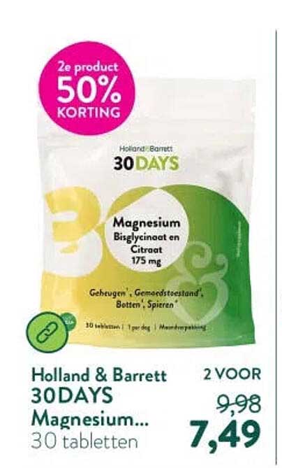 Holland & Barrett 30DAYS Magnesium... 30 tabletten 2e product 50% korting