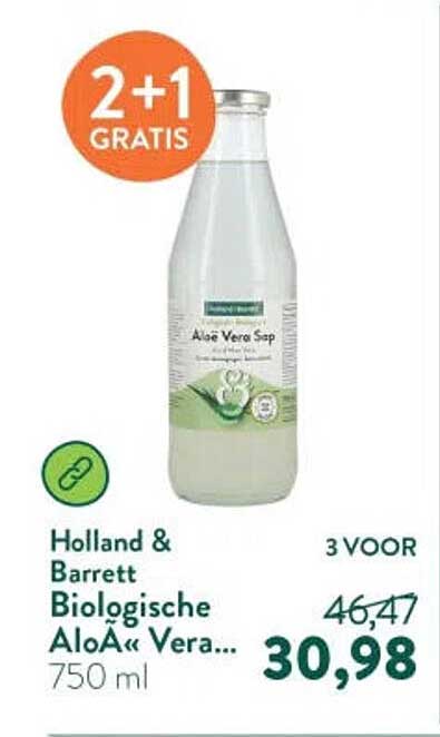 Holland & Barrett Biologische Aloë Vera... 750 ml 2+1 GRATIS