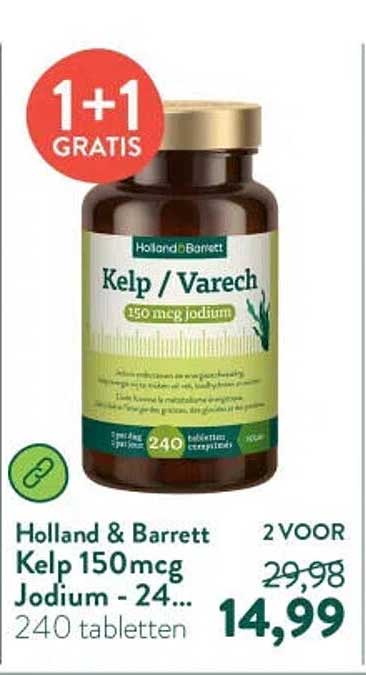 Holland & Barrett Kelp 150mcg Jodium - 240 tabletten 1+1 gratis