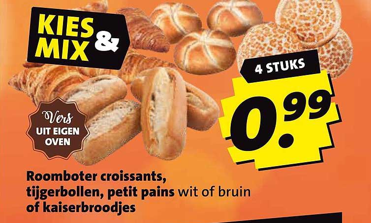 KIES MIX & Vers uit eigen oven Roomboter croissants, tijgerbollen, petit pains wit of bruin of kaiserbroodjes 4 stuks