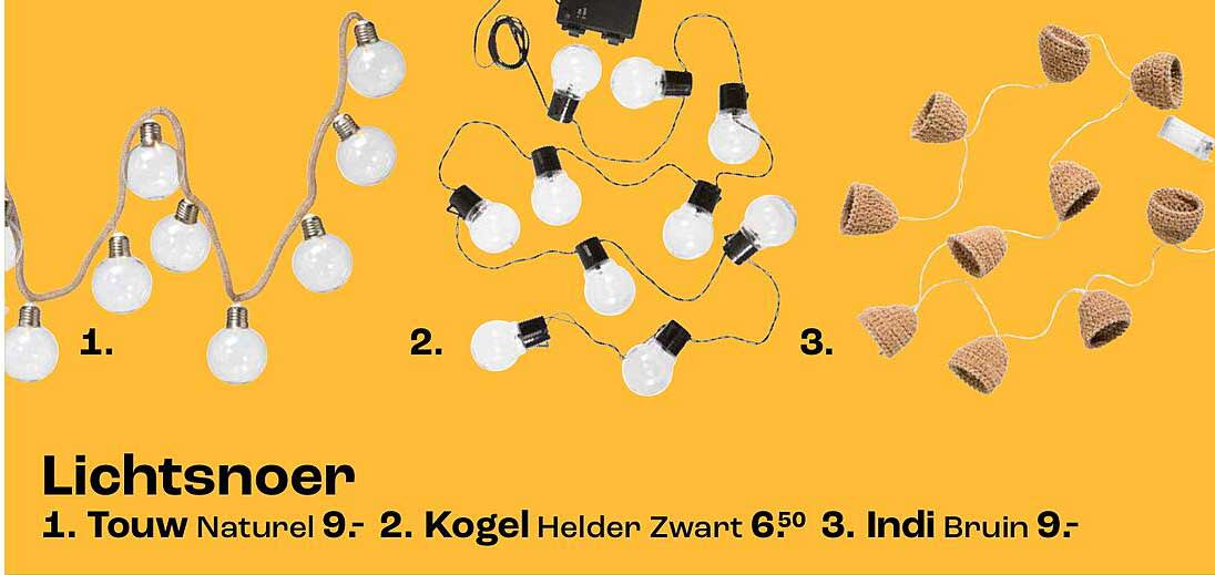 Lichtsnoer 1. Touw Naturel 9.- 2. Kogel Helder Zwart 6.50 3. Indi Bruin 9.-
