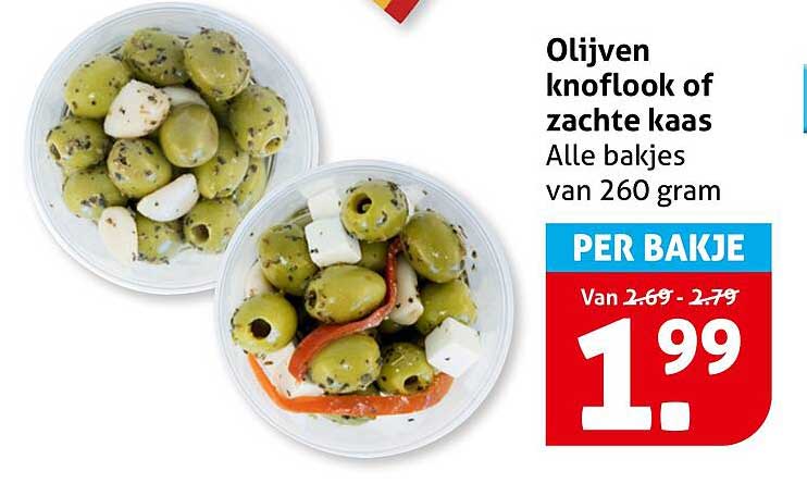 Olijven knoflook of zachte kaas Alle bakjes van 260 gram PER BAKJE