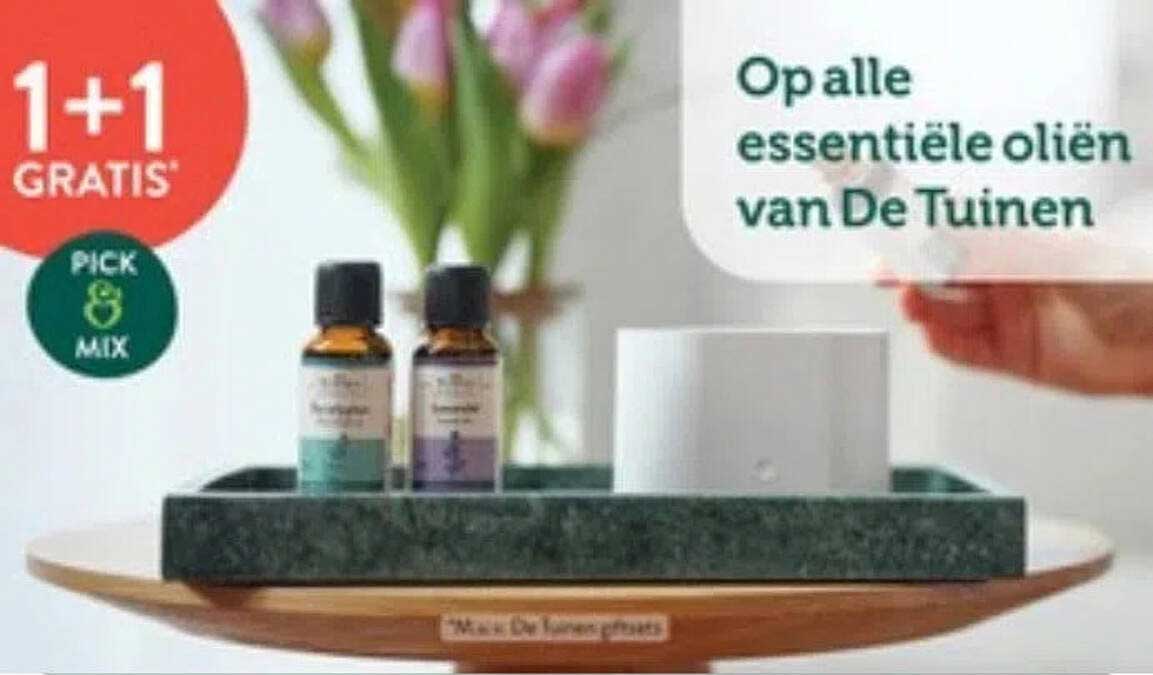 Op alle essentiële oliën van De Tuinen 1+1 gratis