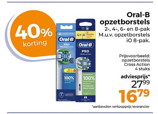 Oral-B opzetborstels 2-, 4-, 6- en 8-pak M.u.v. opzetborstels iO 8-pak. 40% korting