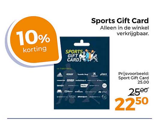 Sports Gift Card Alleen in de winkel verkrijgbaar. 10% korting