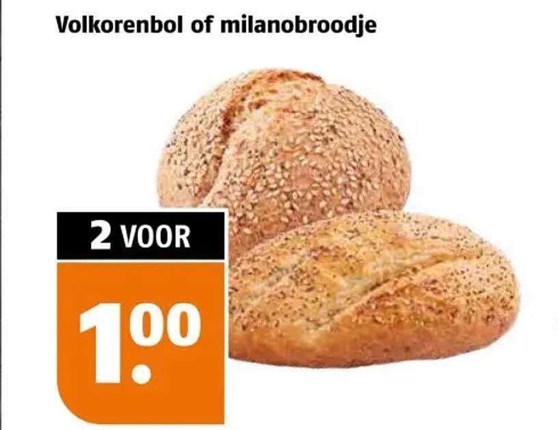 Volkorenbol of milanobroodje 2 voor 1.00