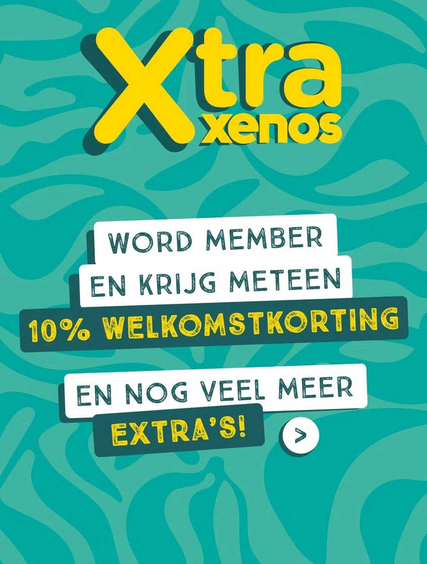 WORD MEMBER EN KRIJG METEEN 10% WELKOMSTKORTING EN NOG VEEL MEER EXTRA'S!