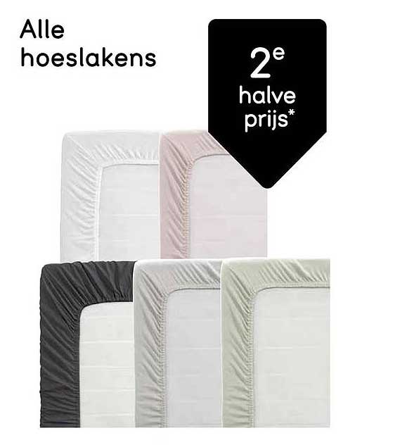 Alle hoeslakens 2e halve prijs*