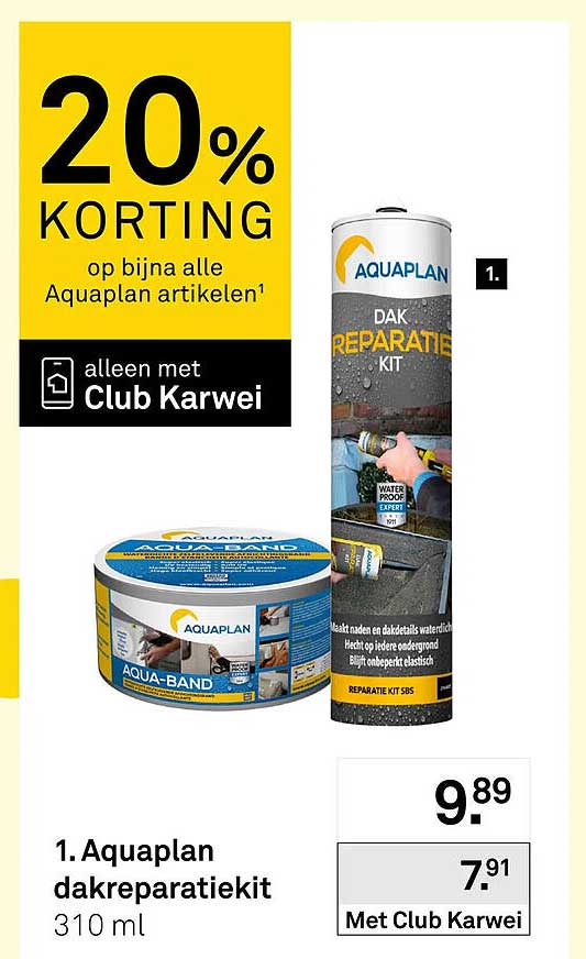 20% KORTING op bijna alle Aquaplan artikelen¹ alleen met Club Karwei
