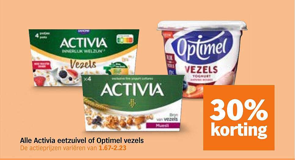 Alle Activia eetzuivel of Optimel vezels 30% korting